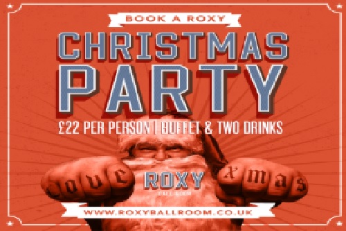 Have A Roxy Ball Room Christmas Party! - Best Venues London